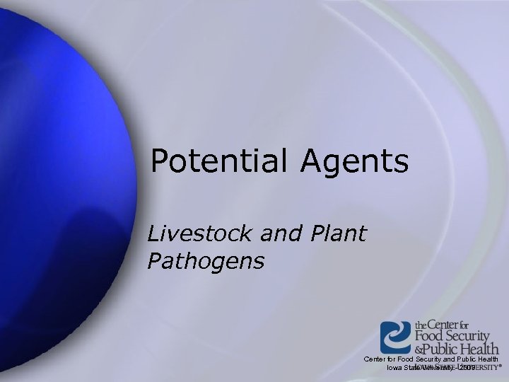 Potential Agents Livestock and Plant Pathogens Center for Food Security and Public Health Iowa