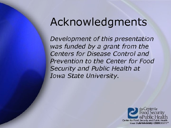 Acknowledgments Development of this presentation was funded by a grant from the Centers for