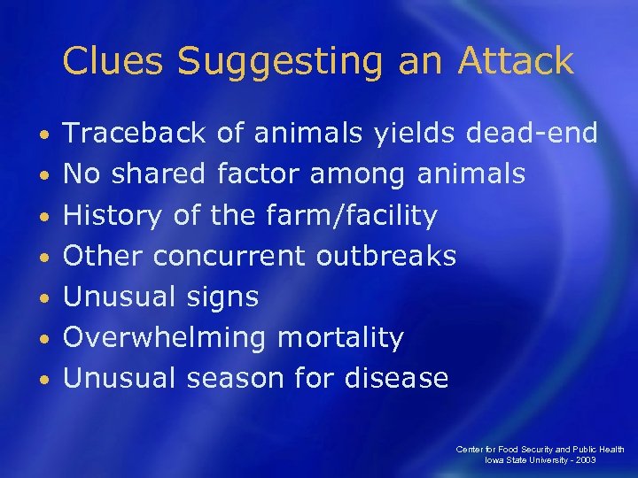 Clues Suggesting an Attack • • Traceback of animals yields dead-end No shared factor
