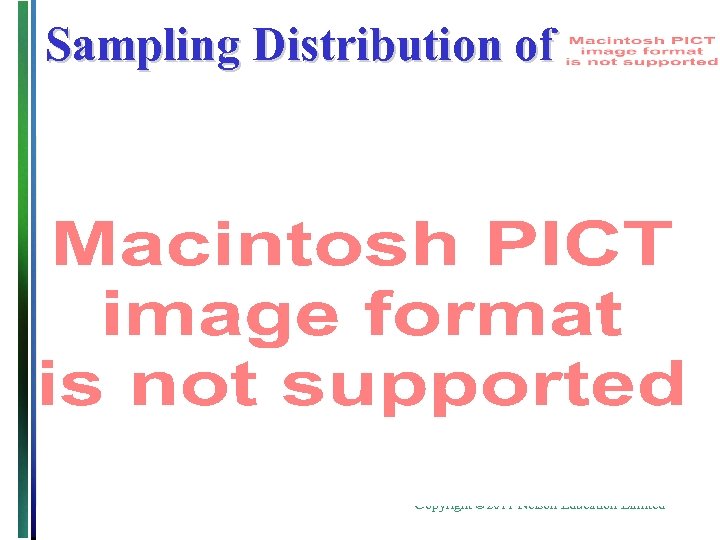 Sampling Distribution of Copyright © 2011 Nelson Education Limited 