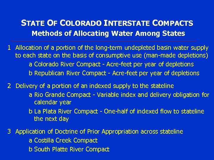 STATE OF COLORADO INTERSTATE COMPACTS Methods of Allocating Water Among States 1 Allocation of