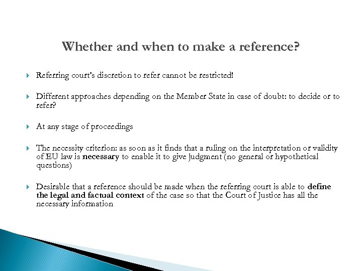 Whether and when to make a reference? Referring court’s discretion to refer cannot be