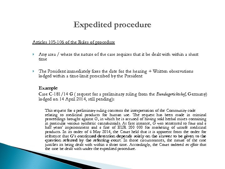 Expedited procedure Articles 105 -106 of the Rules of procedure Any area / where