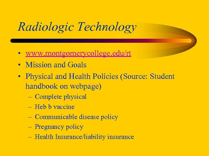 Radiologic Technology • www. montgomerycollege. edu/rt • Mission and Goals • Physical and Health