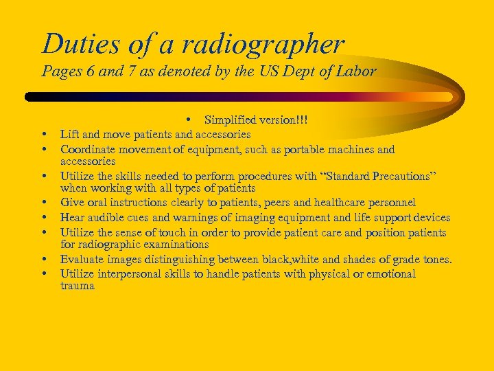 Duties of a radiographer Pages 6 and 7 as denoted by the US Dept