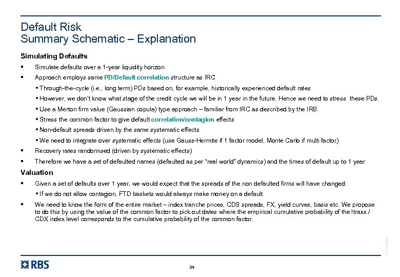 Default Risk Summary Schematic – Explanation Simulating Defaults § § Simulate defaults over a