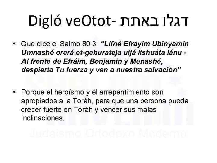 Digló ve. Otot- דגלו באתת • Que dice el Salmo 80. 3: “Lifné Efrayim