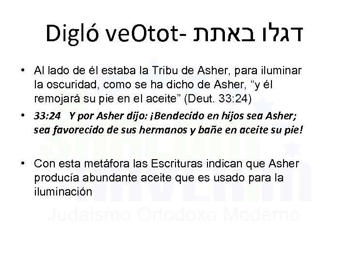 Digló ve. Otot- דגלו באתת • Al lado de él estaba la Tribu de