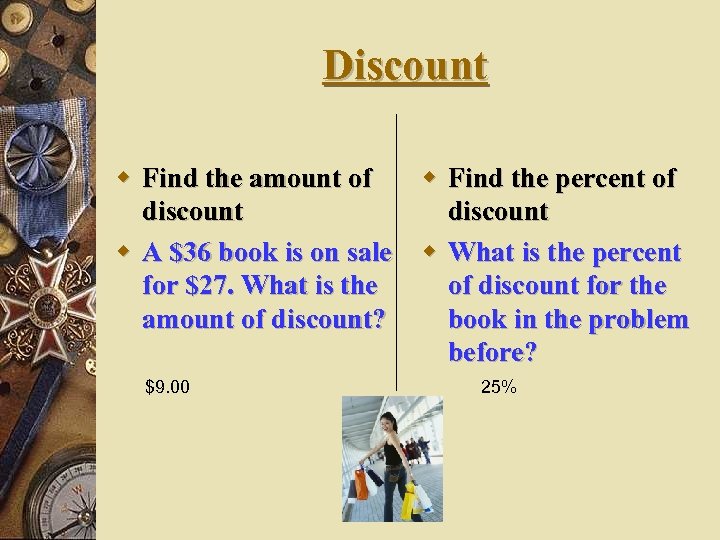 Discount w Find the amount of w Find the percent of discount w A