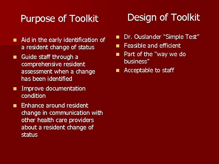 Design of Toolkit Purpose of Toolkit n Aid in the early identification of a