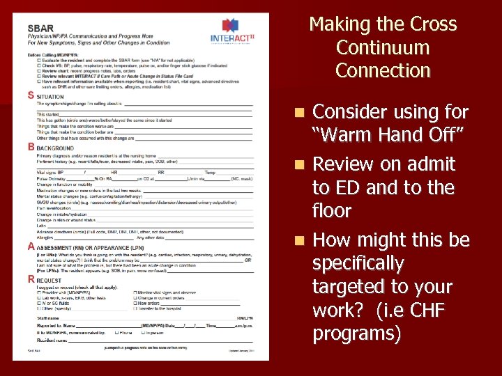 Making the Cross Continuum Connection Consider using for “Warm Hand Off” n Review on
