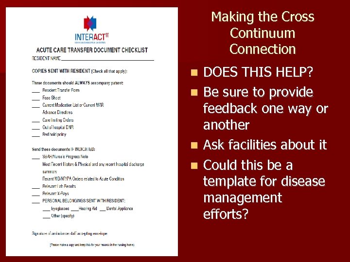 Making the Cross Continuum Connection n n DOES THIS HELP? Be sure to provide
