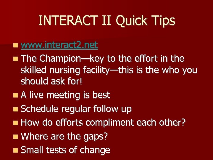 INTERACT II Quick Tips n www. interact 2. net n The Champion—key to the