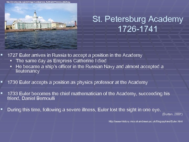 http: //en. wikipedia. org/wiki/Image: Kunstkamera_%28 Saint-Petersburg%29. jpg St. Petersburg Academy 1726 -1741 § 1727