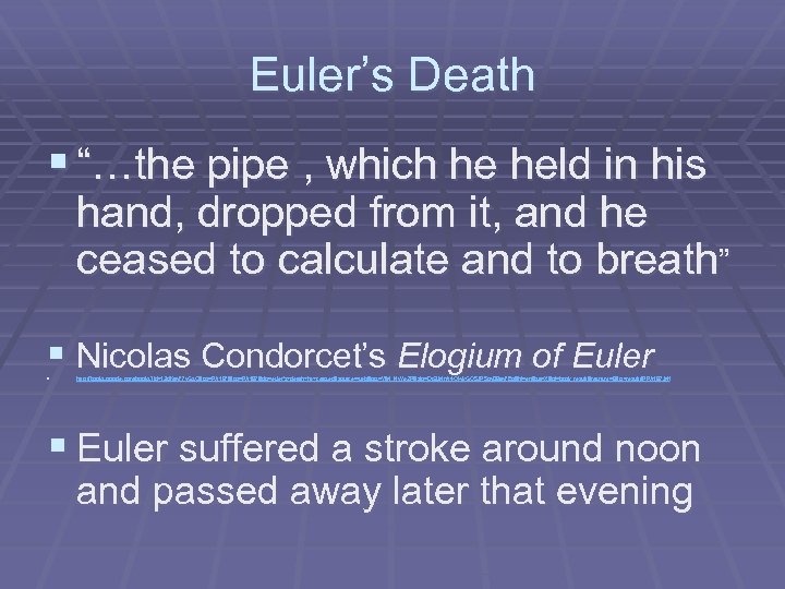 Euler’s Death § “…the pipe , which he held in his hand, dropped from