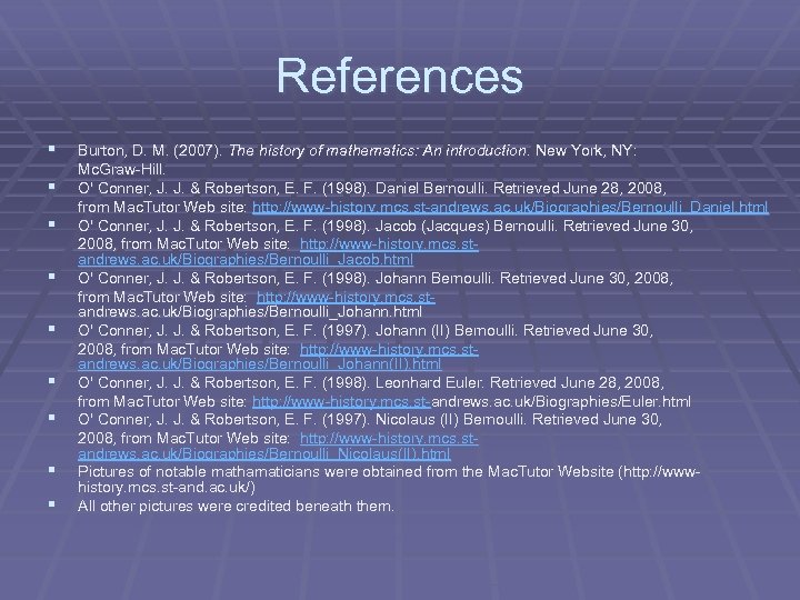 References § § § § § Burton, D. M. (2007). The history of mathematics: