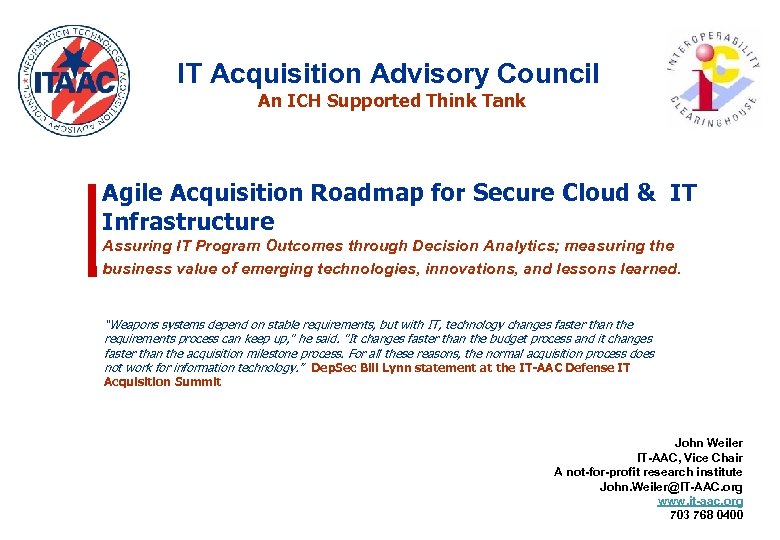 IT Acquisition Advisory Council An ICH Supported Think Tank Agile Acquisition Roadmap for Secure
