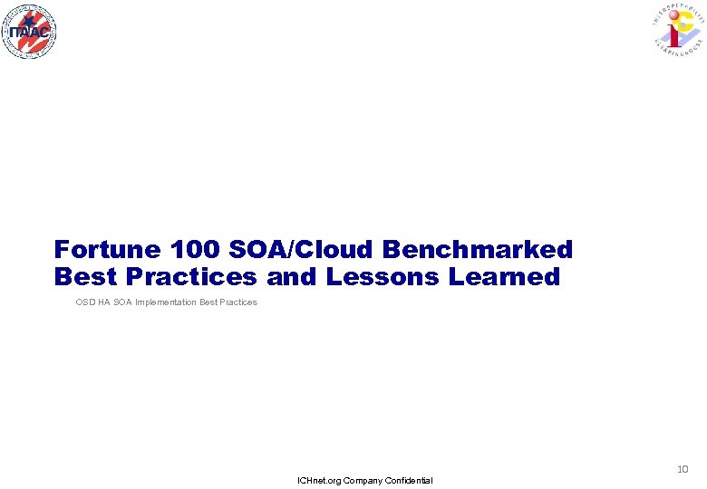 Fortune 100 SOA/Cloud Benchmarked Best Practices and Lessons Learned OSD HA SOA Implementation Best