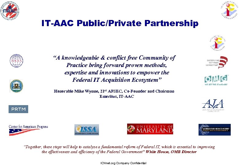 IT-AAC Public/Private Partnership “A knowledgeable & conflict free Community of Practice bring forward proven