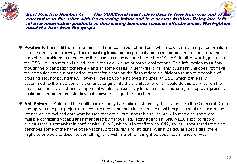 Best Practice Number 4: The SOA/Cloud must allow data to flow from one end
