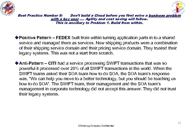 Best Practice Number 5: Don’t build a Cloud before you first solve a business
