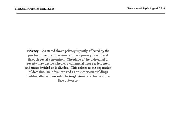 HOUSE FORM & CULTURE Privacy – As stated above privacy is partly affected by