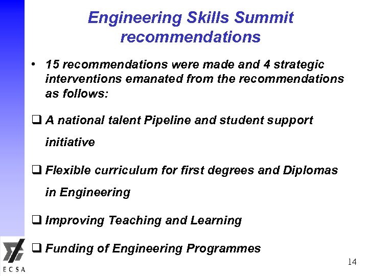 Engineering Skills Summit recommendations • 15 recommendations were made and 4 strategic interventions emanated