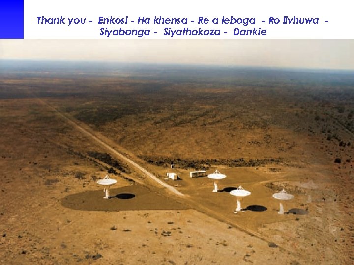 Thank you - Enkosi - Ha khensa - Re a leboga - Ro livhuwa