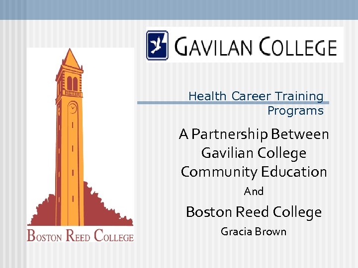 Health Career Training Programs A Partnership Between Gavilian College Community Education And Boston Reed