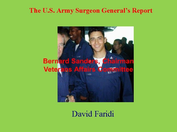 The U. S. Army Surgeon General’s Report David Faridi 