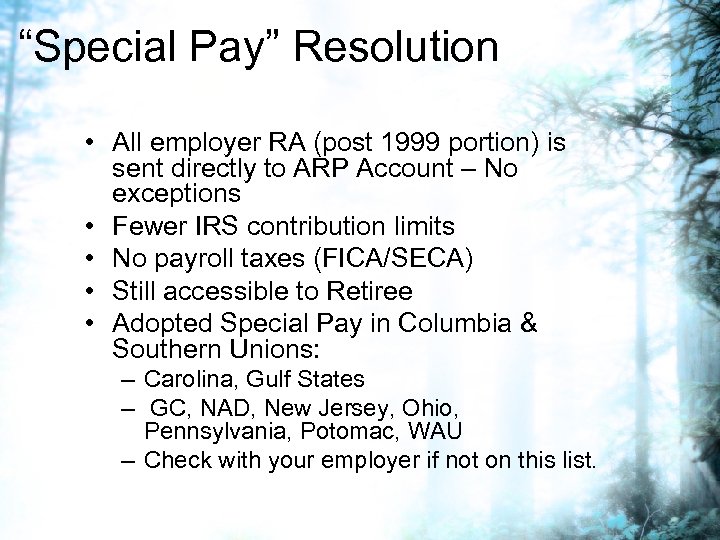 “Special Pay” Resolution • All employer RA (post 1999 portion) is sent directly to
