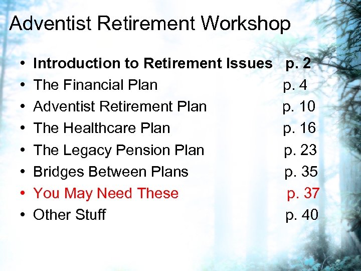 Adventist Retirement Workshop • • Introduction to Retirement Issues p. 2 The Financial Plan