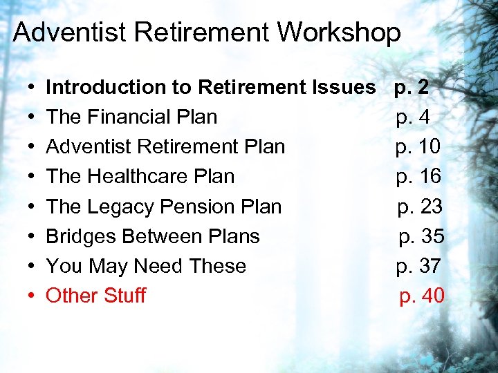 Adventist Retirement Workshop • • Introduction to Retirement Issues p. 2 The Financial Plan