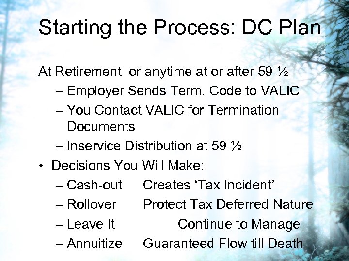 Starting the Process: DC Plan At Retirement or anytime at or after 59 ½