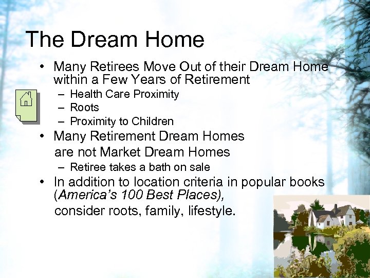 The Dream Home • Many Retirees Move Out of their Dream Home within a