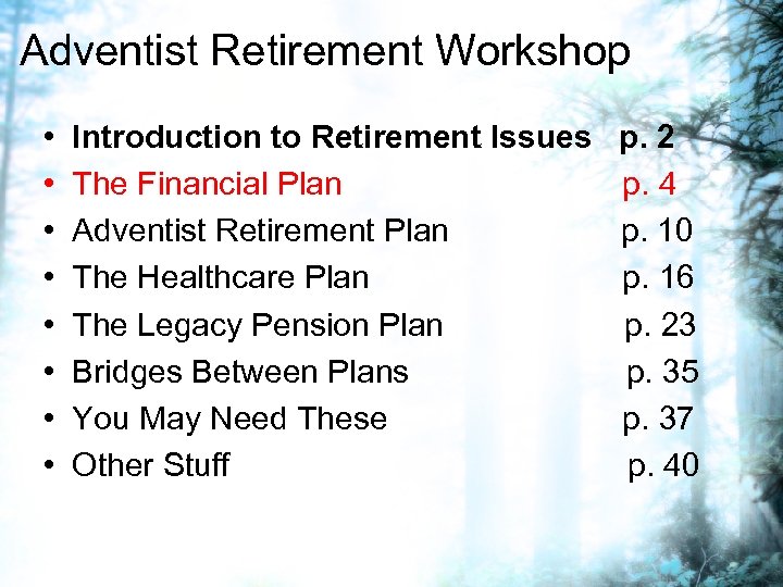 Adventist Retirement Workshop • • Introduction to Retirement Issues p. 2 The Financial Plan