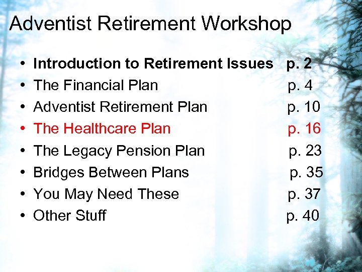 Adventist Retirement Workshop • • Introduction to Retirement Issues p. 2 The Financial Plan