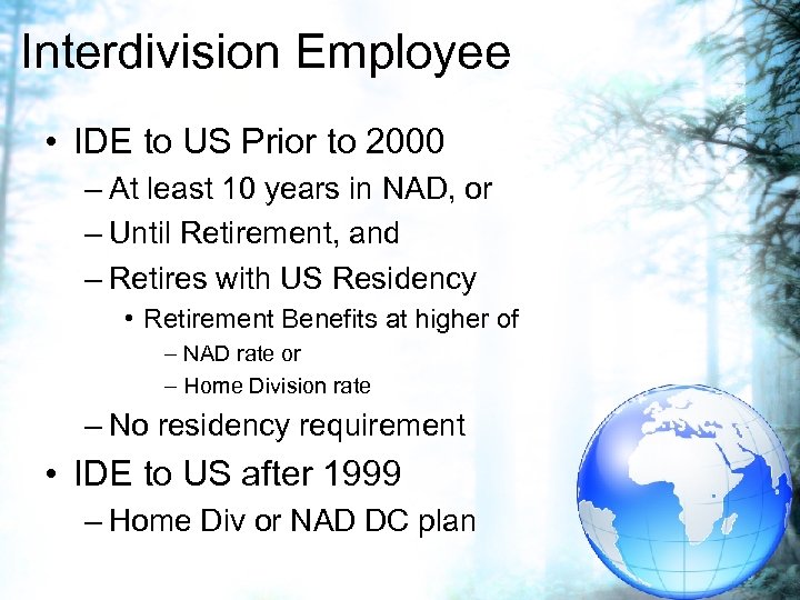 Interdivision Employee • IDE to US Prior to 2000 – At least 10 years