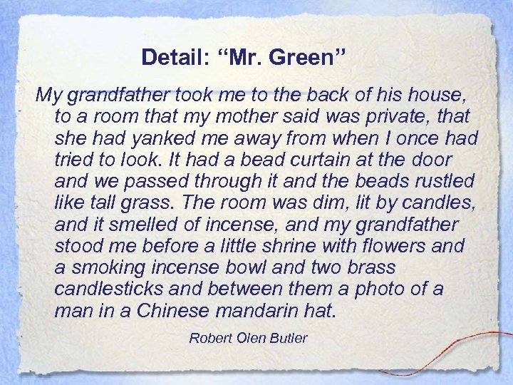 Detail: “Mr. Green” My grandfather took me to the back of his house, to