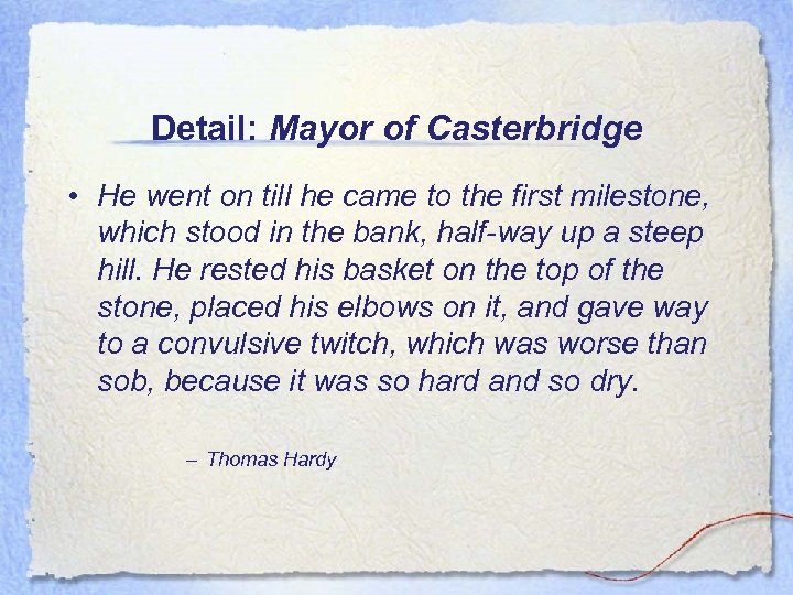 Detail: Mayor of Casterbridge • He went on till he came to the first