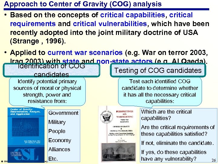 Approach to Center of Gravity (COG) analysis • Based on the concepts of critical