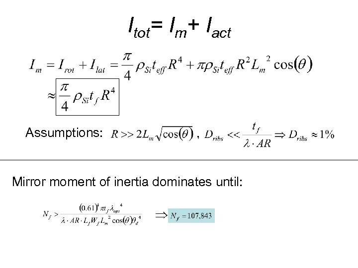 Itot= Im+ Iact Assumptions: , Mirror moment of inertia dominates until: 