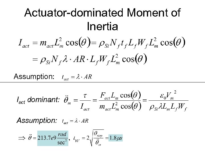 Actuator-dominated Moment of Inertia Assumption: Iact dominant: Assumption: , 