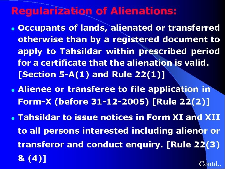 Regularization of Alienations: l l Occupants of lands, alienated or transferred otherwise than by