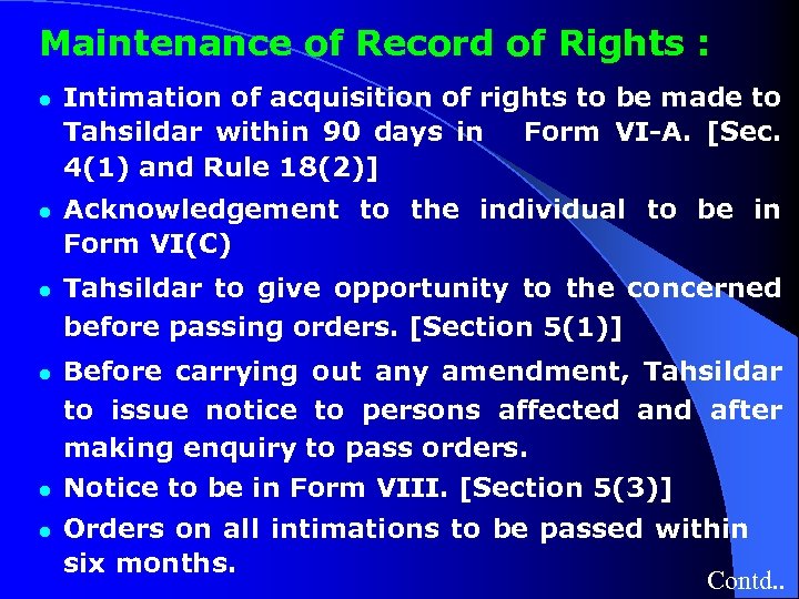 Maintenance of Record of Rights : l l l Intimation of acquisition of rights