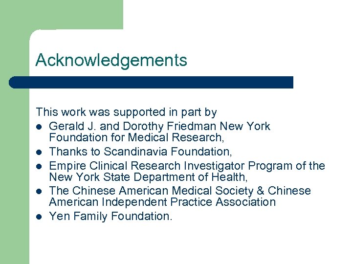 Acknowledgements This work was supported in part by l Gerald J. and Dorothy Friedman