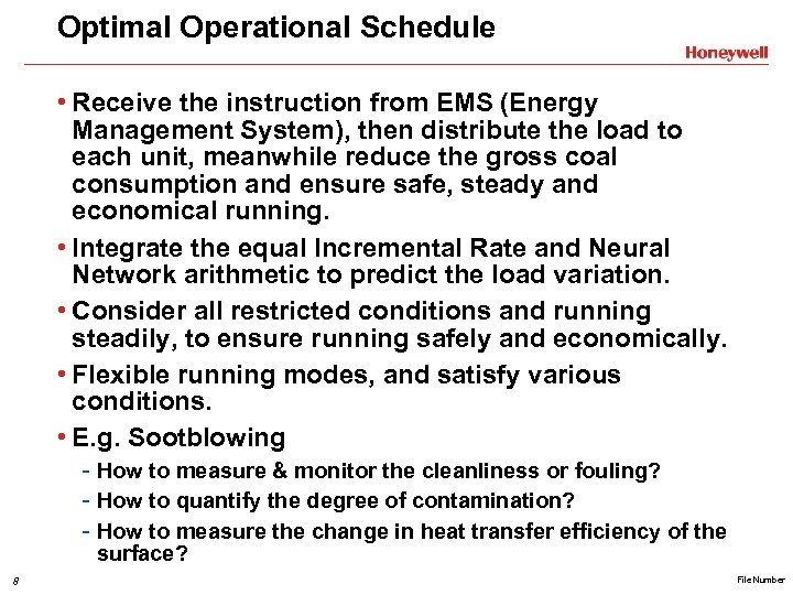 Optimal Operational Schedule • Receive the instruction from EMS (Energy Management System), then distribute