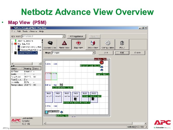 Netbotz Advance View Overview • Map View (PSM) APC by Schneider Electric – Name