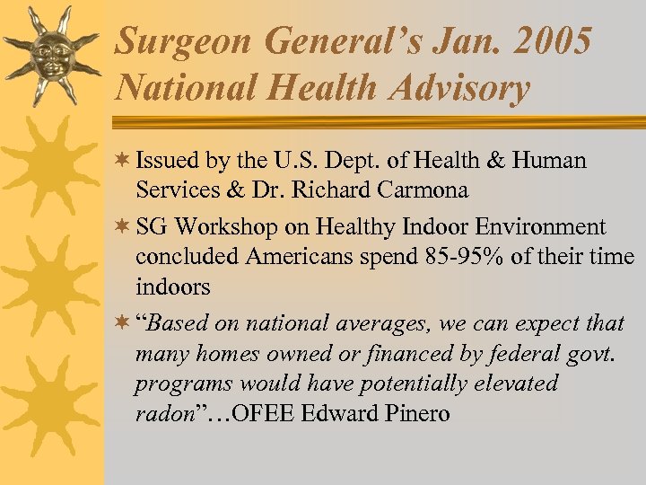 Surgeon General’s Jan. 2005 National Health Advisory ¬ Issued by the U. S. Dept.