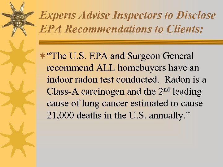 Experts Advise Inspectors to Disclose EPA Recommendations to Clients: ¬“The U. S. EPA and